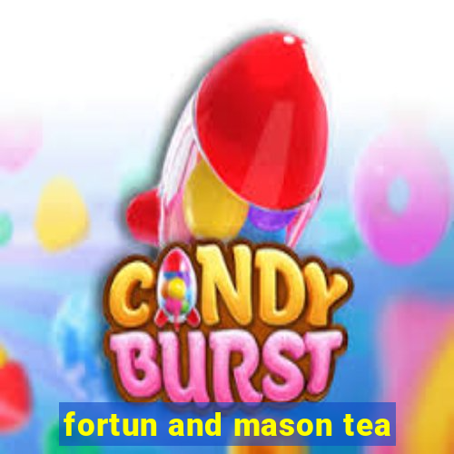 fortun and mason tea